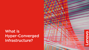 What is Hyper-Converged Infrastructure?